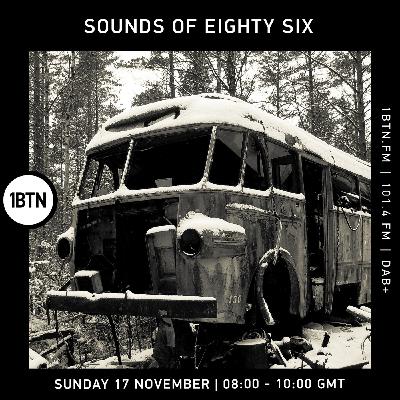 Episode 47: Sounds of Eighty Six, November 2024