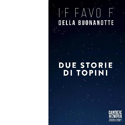 Due storie di topini Due storie di topini