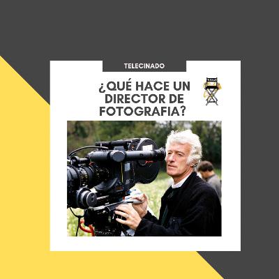 ¿Qué hace un director de fotografía?