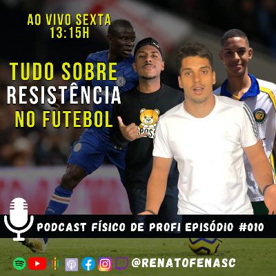 COMO GANHAR RESISTÊNCIA NO FUTEBOL | PODCAST FÍSICO DE PROFI EP #010 | TEMPORADA 3