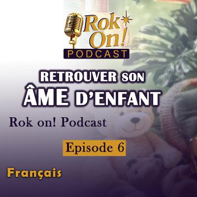 S2Ep6: Retrouver son amé d'enfant