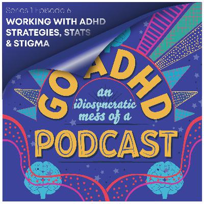 Working with ADHD: Strategies, Stats & Stigma Working with ADHD: Strategies, Stats & Stigma