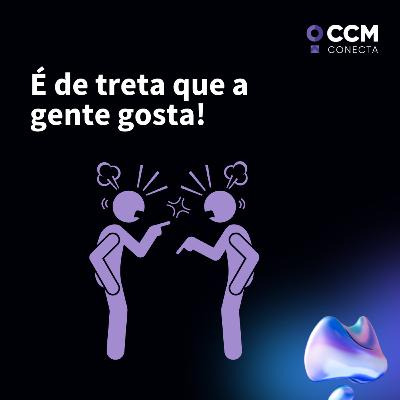 É de treta que a gente gosta!