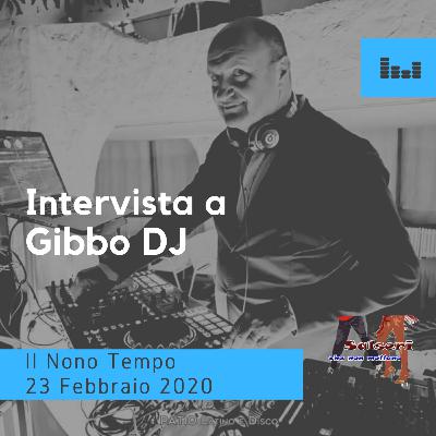 Intervista con Gibbo Dj Radio Modena Balla con le stelle 23 Febbraio 2020 IL NONO TEMPO Intervista con Gibbo Dj Radio Modena Balla con le stelle 23 Febbraio 2020 IL NONO TEMPO