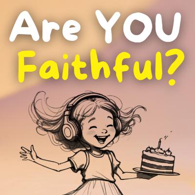 What the Bible Says About Faithfulness (And Why It’s Hard Sometimes) | Lottie & Patrick What the Bible Says About Faithfulness (And Why It’s Hard Sometimes) | Lottie & Patrick