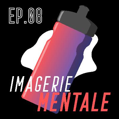 EP.08 - Session d'imagerie mentale (guidée) EP.08 - Session d'imagerie mentale (guidée)