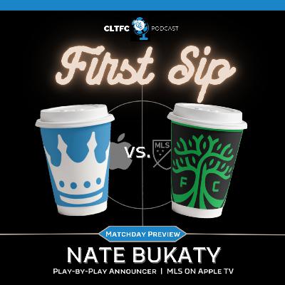 First Sip: Nate Bukaty on Charlotte FC, Austin, and the Battle in Midfield First Sip: Nate Bukaty on Charlotte FC, Austin, and the Battle in Midfield
