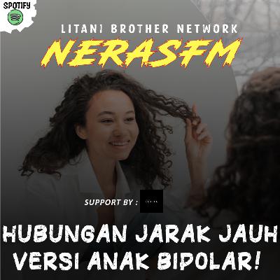 S3E2 : HUBUNGAN JARAK JAUH VERSI ANAK BIPOLAR! S3E2 : HUBUNGAN JARAK JAUH VERSI ANAK BIPOLAR!