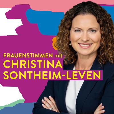 #110 Macht kommt von Machen – Christina Sontheim-Leven über Frauen, Verantwortung und Veränderung