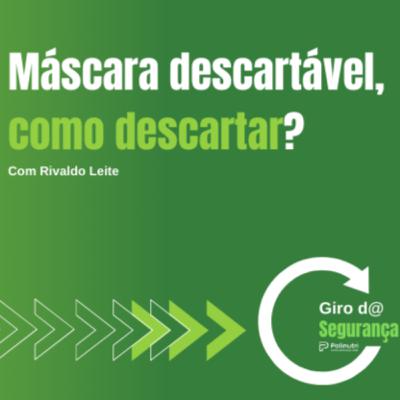 Máscara descartável, como descartar?
