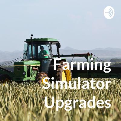 Farming simulator upgrades