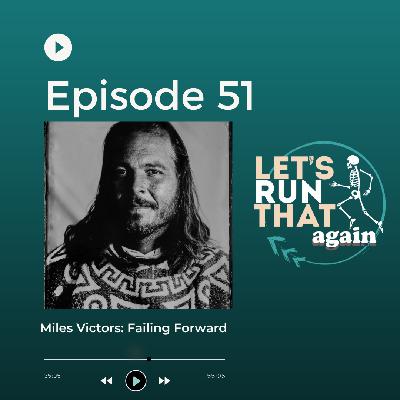 Episode 51: Miles Victors: Failing Forward