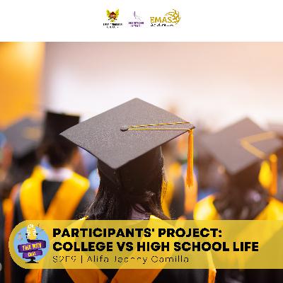 EP 9 - College vs High School Life EP 9 - College vs High School Life