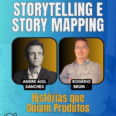 #JornadaÁgil EP1667 Storytelling e Story Mapping: Histórias que Guiam Produtos TER 02.09.25 07h31