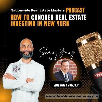 Episode 52. How To Conquer Real Estate Investing In New York with Michael Pinter!