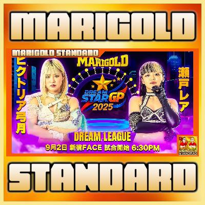 Dream Star Grand Prix 2025 Nights 9 & 10 Reviews + Finals Preview | The Marigold Standard #62