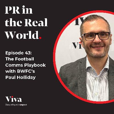 The Football Comms Playbook with BWFC’s Paul Holliday The Football Comms Playbook with BWFC’s Paul Holliday