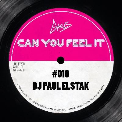 DJ PAUL ELSTAK - Podcast Can You Feel It - The Dutch History of House #010 DJ PAUL ELSTAK - Podcast Can You Feel It - The Dutch History of House #010