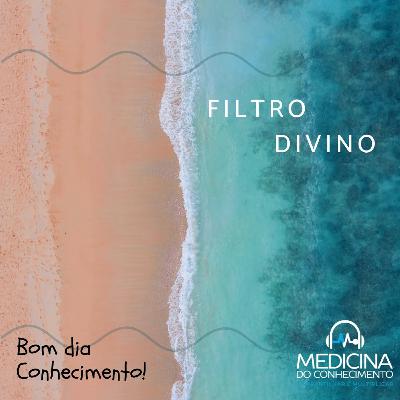 #159 Bom dia Conhecimento com Filtro Divino #159 Bom dia Conhecimento com Filtro Divino