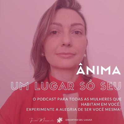 Meu Lugar no Feminino - O que está por trás das travas nas nossas vidas?