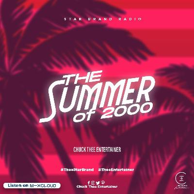 The summer of 2000- CHUCK THEE ENTERTAINER