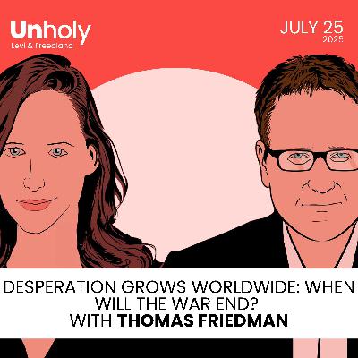 Desperation Grows Worldwide: When Will the War End? - with Thomas Friedman