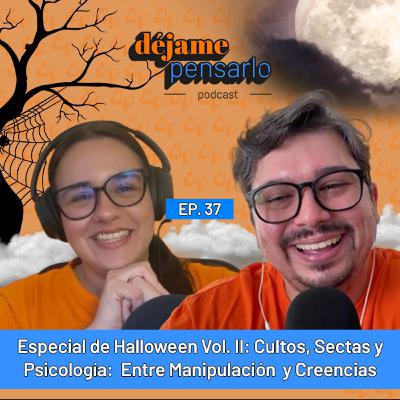 Cultos, Sectas y Psicología: Entre Manipulación y Creencias | EP37 - Especial de Halloween Vol. II Cultos, Sectas y Psicología: Entre Manipulación y Creencias | EP37 - Especial de Halloween Vol. II