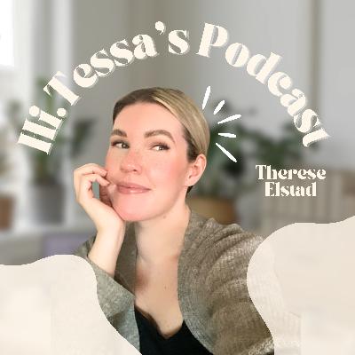 Welcome to Hi.Tessa's Podcast!