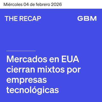 THE RECAP 04-02-26 | Mercados en EE.UU cierran mixtos por empresas tecnológicas.