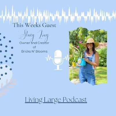 Rebroadcast of Podcast with Stacy Ling of Bricks N' Blooms