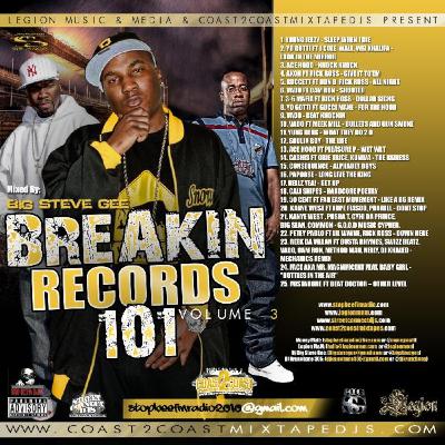 Legion Music N Media & Coast 2 Coast Mixtapes Presents Breakin Records 101 Vol 3 Mixed By Big Steve Gee Legion Music N Media & Coast 2 Coast Mixtapes Presents Breakin Records 101 Vol 3 Mixed By Big Steve Gee