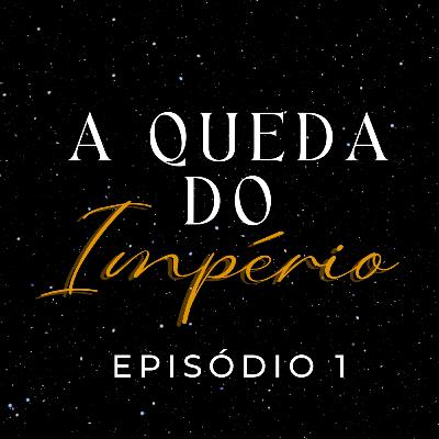 A Queda do Império #01 A Queda do Império #01