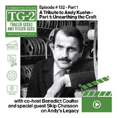 🎙️ Tribute to Andy Kuehn – with special guest Skip Chaisson and co-host Benedict Coulter