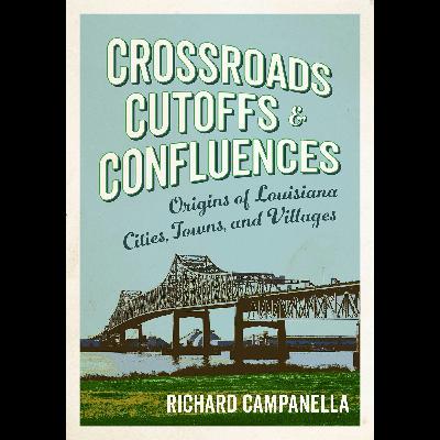 The Reading Life: Richard Campanella