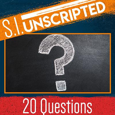 SI Unscripted - 20 Questions part 2