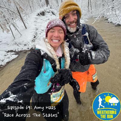 E69: Amy Haas; Race Across The States & MORE!