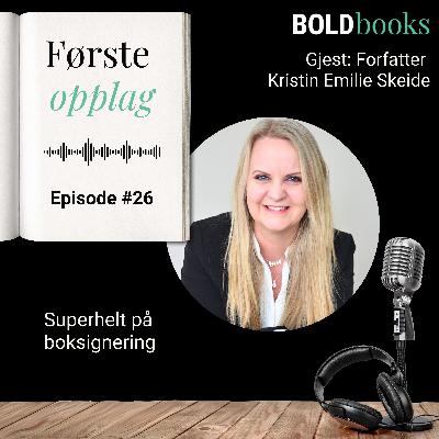 #26 Superhelt på boksignering – Kristin Emilie Skeide