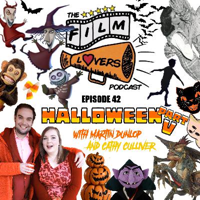 Episode 042: Halloween Part 5 with Martin Dunlop and Cathy Culliver