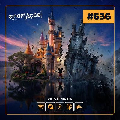 #636: A Disney perdeu a criatividade?