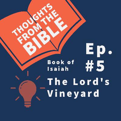 #5 The book of Isaiah: The Lord's Vineyard
