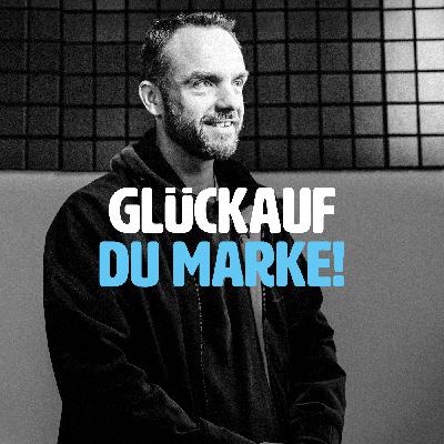 Glückauf, du Marke! – mit Matthias Bohm (Grubenhelden)
