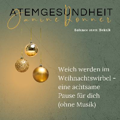 🧘🏼♀️Weich werden im Weihnachtswirbel - eine achtsame Pause für dich (ohne Musik) 🧘🏼♀️Weich werden im Weihnachtswirbel - eine achtsame Pause für dich (ohne Musik)