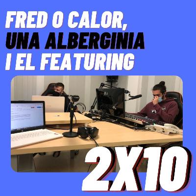 La Rèplica T02E10 - Fred o calor, una alberginia i el featuring
