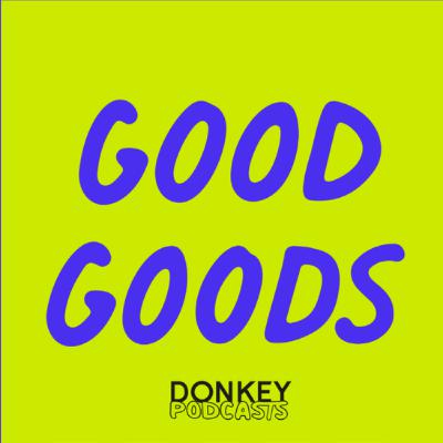 Good Goods – Der Podcast für gute Ideen by DONKEY – Trailer Good Goods – Der Podcast für gute Ideen by DONKEY – Trailer