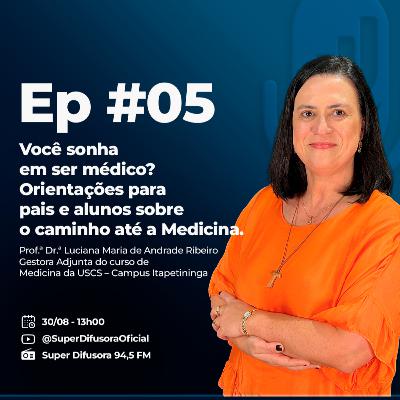 Sonha em ser médico? Orientações para pais e alunos sobre o caminho até a Medicina- Episódio #05 Sonha em ser médico? Orientações para pais e alunos sobre o caminho até a Medicina- Episódio #05