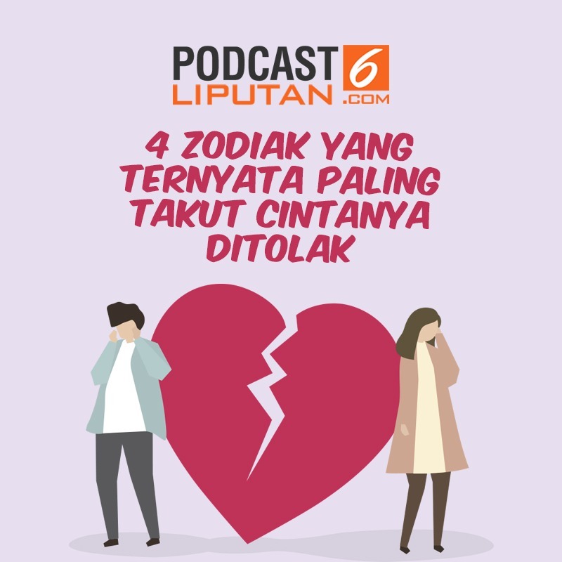 4 Zodiak yang Ternyata Paling Takut Cintanya Ditolak episode artwork