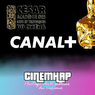 Résultats des César et Oscars 2025 + On parle des créations originales série et films CANAL PLUS (Bref, Bloqués, Serge le mytho, Baron Noir)