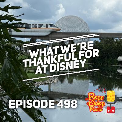 RDR 498: What We're Thankful For at Disney This Year