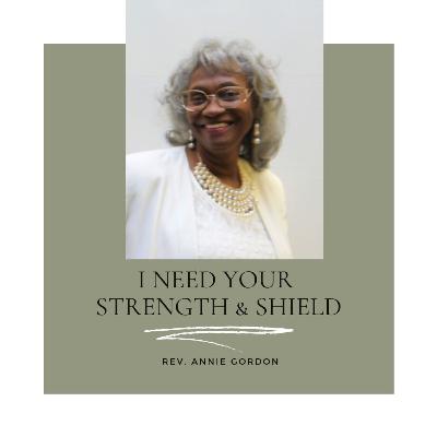 I Need Your Strength And Shield