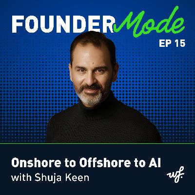 Onshore to Offshore to AI with Shuja Keen
